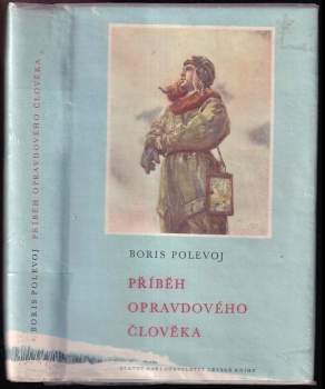 Příběh opravdového člověka - Boris Nikolajevič Polevoj (1953, Státní nakladatelství dětské knihy) - ID: 813181