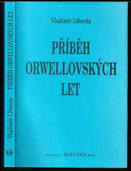 Příběh orwellovských let