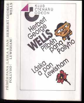 Příběh pana Pollyho ; Láska a pan Lewisham - H. G Wells, Herbert George Wells (1988, Odeon) - ID: 471905