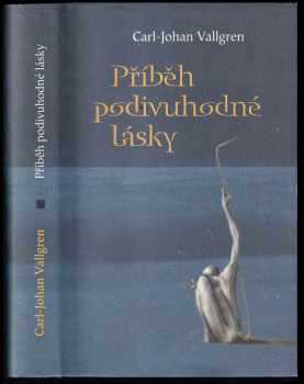 Příběh podivuhodné lásky - Carl-Johan Vallgren (2008, Dybbuk) - ID: 144154