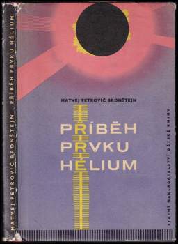 Matvej Petrovič Bronštejn: Příběh prvku hélium