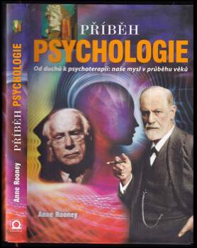 Příběh psychologie : od duchů k psychoterapii: naše mysl v průběhu věků