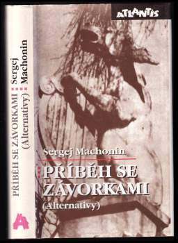 Sergej Machonin: Příběh se závorkami