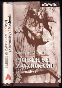 Příběh se závorkami - (alternativy) - Sergej Machonin (1995, Atlantis) - ID: 302074