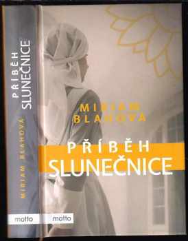 Miriam Blahová: Příběh slunečnice