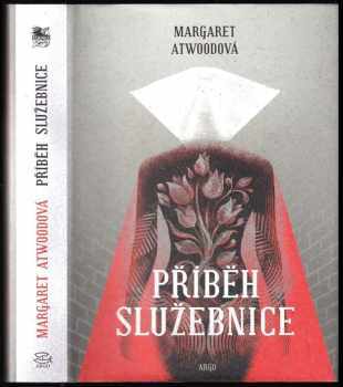 Příběh služebnice - Margaret Eleanor Atwood (2017, Argo) - ID: 688687