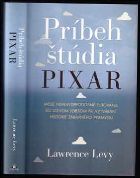 Lawrence Levy: Príbeh štúdia Pixar