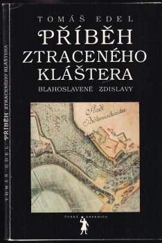 Příběh ztraceného kláštera blahoslavené Zdislavy