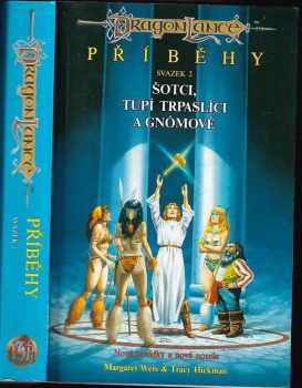 Tracy Hickman: Šotci, tupí trpaslíci a gnómové