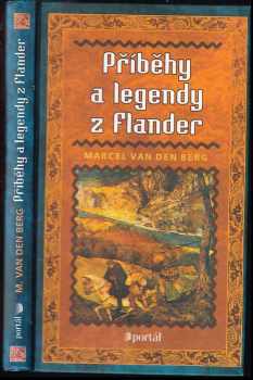 Marcel Van den Berg: Příběhy a legendy z Flander z "počátků světa"