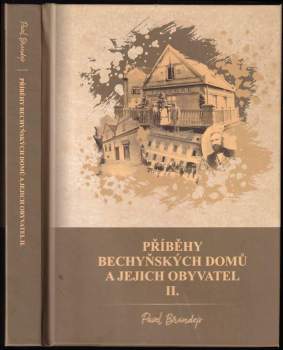 Příběhy bechyňských domů a jejich obyvatel