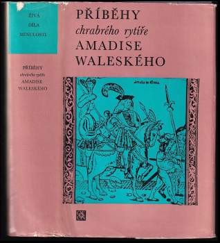 Příběhy chrabrého rytíře Amadise Waleského : Kniha první až třetí, jak je zpracoval - kniha první až třetí - Garci Ordónez de Montalvo, Garci Rodríguez de Montalvo (1974, Odeon) - ID: 781155