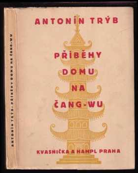 Antonín Trýb: Příběhy domu na Čang-wu