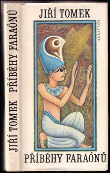 Jiří Tomek: Příběhy faraónů
