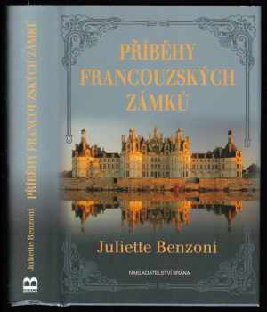 Juliette Benzoni: Příběhy francouzských zámků