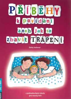 Příběhy k povídání, aneb, Jak se zbavit trápení