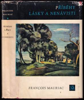 François Mauriac: Příběhy lásky a nenávisti