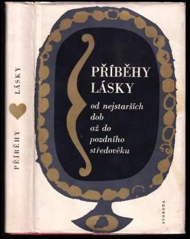 Příběhy lásky : od nejstarších dob až do pozdního středověku