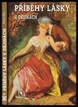 Pavel Pay: Příběhy lásky v dějinách