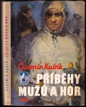 Čestmír Kubík: Příběhy mužů a hor