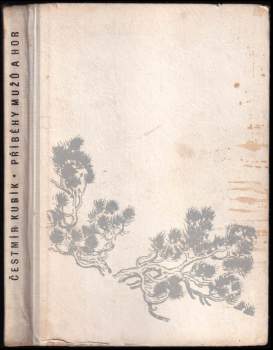 Čestmír Kubík: Příběhy mužů a hor