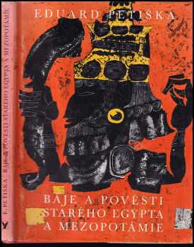 Eduard Petiška: Příběhy, na které svítilo slunce : báje a pověsti starého Egypta, Mezopotámie a Izraele