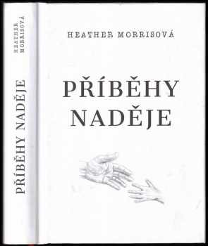 Heather Morris: Příběhy naděje