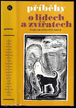 Josef Čapek: Příběhy o lidech a zvířatech : z tvorby českých spisovatelů od konce 19. století po naše dny