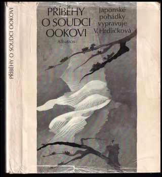 Věna Hrdličková: Příběhy o soudci Ookovi : japonské pohádky : pro čtenáře od 8 let