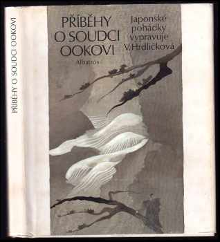 Příběhy o soudci Ookovi : japonské pohádky - Věna Hrdličková (1984, Albatros) - ID: 459522