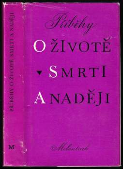 Příběhy o životě, smrti a naději
