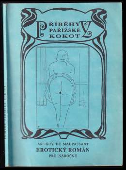 Guy de Maupassant: Příběhy pařížské kokoty