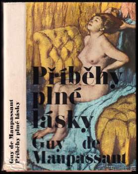 Guy de Maupassant: Příběhy plné lásky