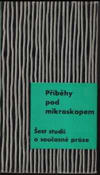 Milan Blahynka: Příběhy pod mikroskopem : šest studií o současné próze