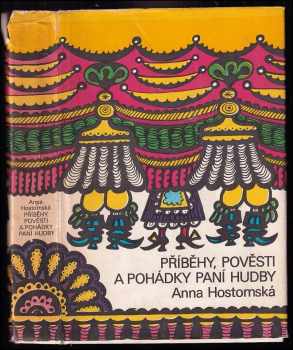 Příběhy, pověsti a pohádky paní Hudby - Anna Hostomská, Zdeněk Seidl (1982, Albatros) - ID: 559475