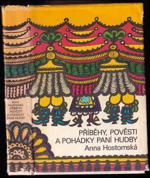 Příběhy, pověsti a pohádky paní Hudby + PODPIS! - Anna Hostomská, Zdeněk Seidl (1982, Albatros) - ID: 560089