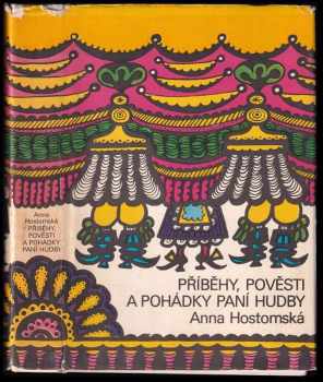 Příběhy, pověsti a pohádky paní Hudby - Anna Hostomská, Zdeněk Seidl (1982, Albatros) - ID: 675679