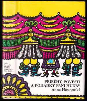Příběhy, pověsti a pohádky paní Hudby - Anna Hostomská (1989, Albatros) - ID: 778533