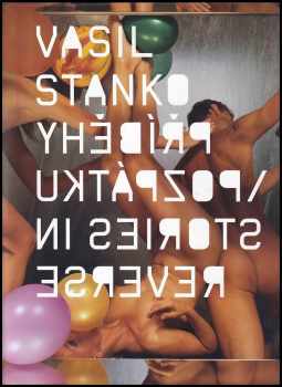 Vasil Stanko: Příběhy pozpátku