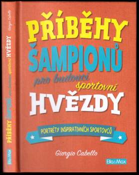 Giorgio Cabello: Příběhy šampionů pro budoucí sportovní hvězdy
