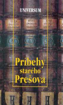 Príbehy starého Prešova