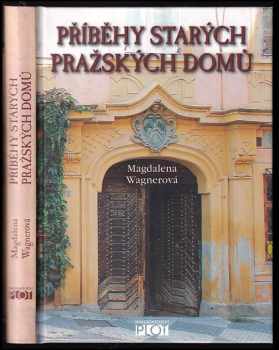 Magdalena Wagnerová: Příběhy starých pražských domů