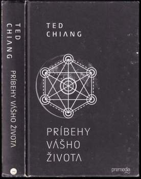 Ted Chiang: Príbehy vášho života