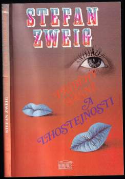 Stefan Zweig: Příběhy vášně a lhostejnosti