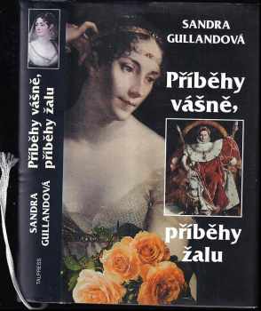 Sandra Gulland: Příběhy vášně, příběhy žalu