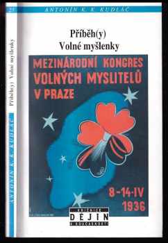 Příběh(y) Volné myšlenky - Antonín K. K Kudláč (2005, Nakladatelství Lidové noviny) - ID: 917206