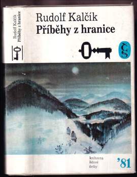 Příběhy z hranice - Rudolf Kalčík (1981, Československý spisovatel) - ID: 828330