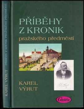 Karel Výrut: Příběhy z kronik pražského předměstí