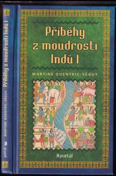Martine Quentric-Séguy: Příběhy z moudrosti Indů I