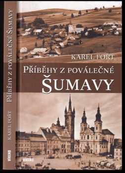 Karel Fořt: Příběhy z poválečné Šumavy
